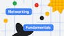 Networking in Google Cloud: Fundamentals